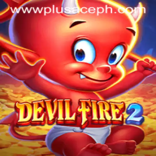 Exploring DevilFire2: The Ultimate Gaming Experience with PlusAce