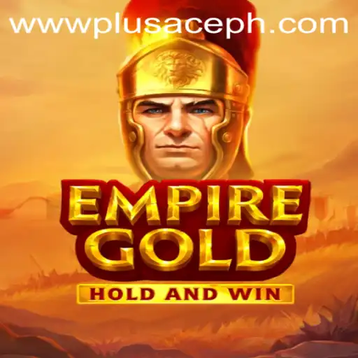 EmpireGold: A Deep Dive into Strategy and Mastery with PlusAce