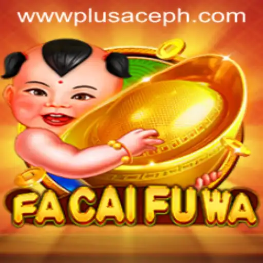 Exploring the Intricacies of FaCaiFuWa: A New Era with PlusAce