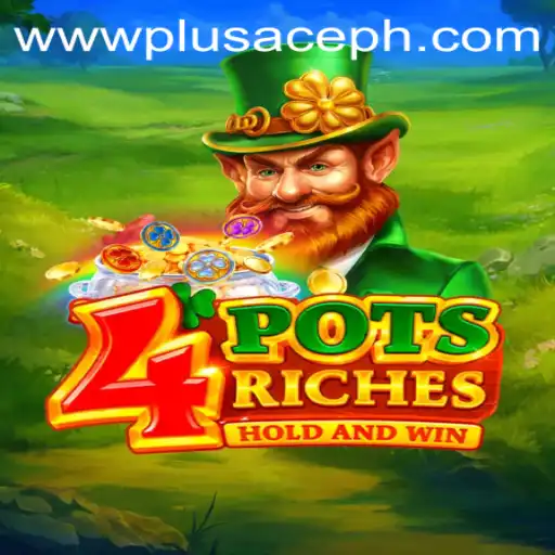 Exploring the Exciting World of 4potsriches and the Influence of PlusAce