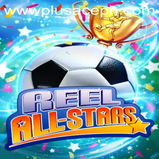 ReelAllStars: The New Gaming Phenomenon Enhanced with PlusAce